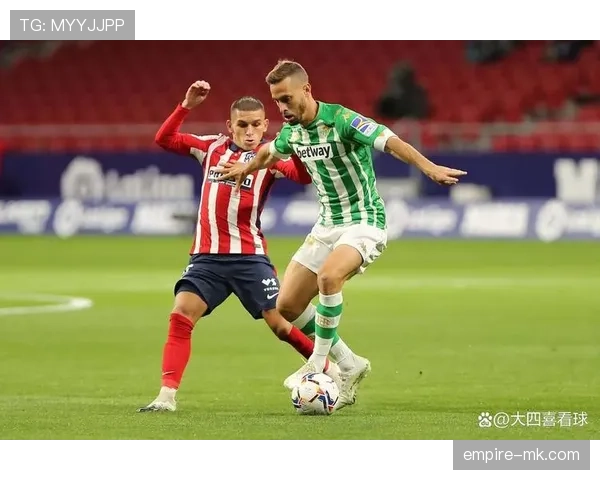 贝蒂斯新援加盟引热议，阵容深度助力球队持续强势表现